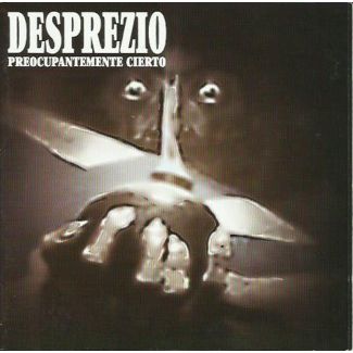 DESPREZIO Preocupantemente cierto CD