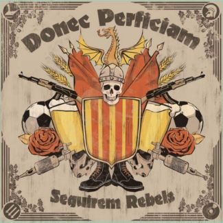 DONEC PERFICIAM Seguirem Rebels  LP+CD  (2016)
