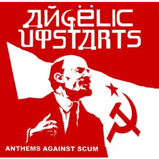 ANGELIC UPSTARTS Anthems against scum CD