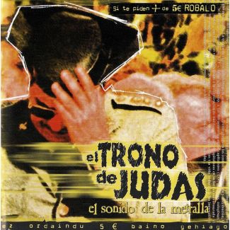 EL TRONO DE JUDAS El sonido de la metralla CD