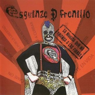 ESGUINZE DE FRENILLO La música que no amansa las fieras CD