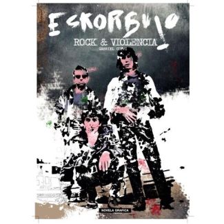 ESKORBUTO ROCK Y VIOLENCIA Novela gráfica