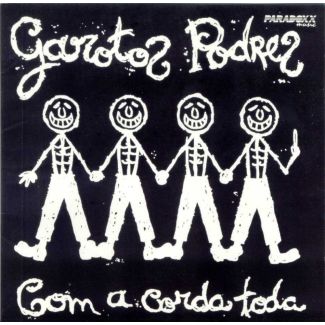 GAROTOS PODRES Com a corda toda CD