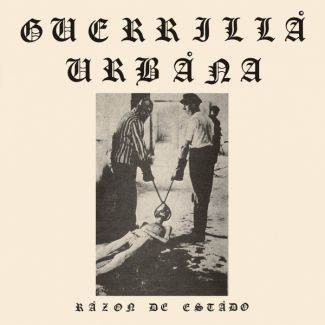 GUERRILLA URBANA  Razón de estado Reedición 2017 LP