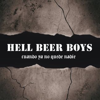 HELL BEER BOYS Cuando ya no quede nadie CD