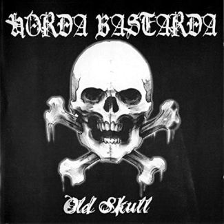 HORDA BASTARDA Old Skull (2004) CD