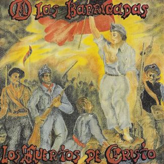 LOS MUERTOS DE CRISTO A las barricadas LP