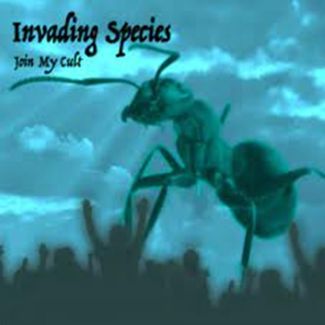 INVADING SPECIES Join my cult CD