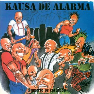 KAUSA DE ALARMA Imperio de esclavos LP