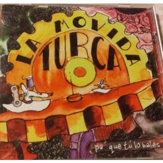 LA MOVIDA TURCA  Pá que tú lo bailes CD