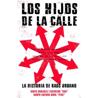 LOS HIJOS DE LA CALLE - LA HISTORIA DE KAOS URBANO -