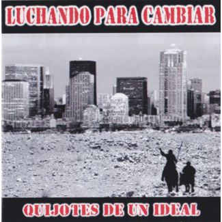 LUCHANDO PARA CAMBIAR Quijotes de un ideal CD