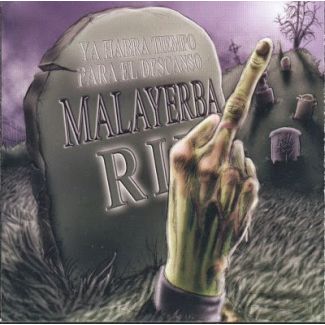 MALAYERBA Ya habrá tiempo para el descanso CD