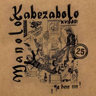 MANOLO KABEZABOLO ¡Ya era hora!  Reedición 25 aniversario  (2021) LP