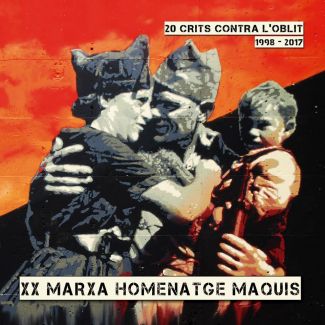 XX MARXA HOMENATGE MAQUIS 20 CRITS CONTRA L'OBLIT 1998-2017 CD