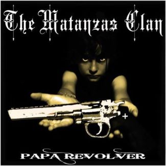 MATANZAS CLAN  Papá revolver CD