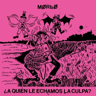MORBO ¿A quién le echamos la culpa? (2022) LP