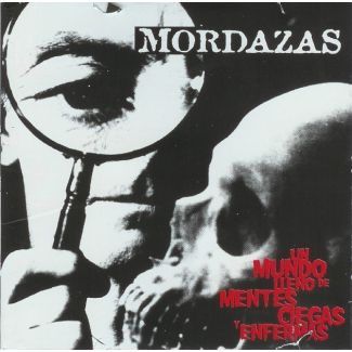 MORDAZAS Un mundo lleno de mentes ciegas y enfermas CD