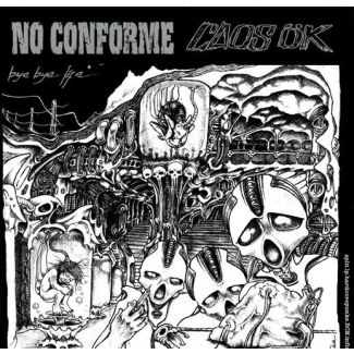 NO CONFORME / CAÖS UK  bye bye life   Split LP