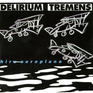 DELIRIUM TREMENS Hiru aeroplano CD