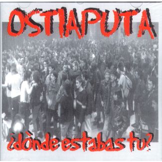 OSTIA PUTA Donde estabas tú? CD