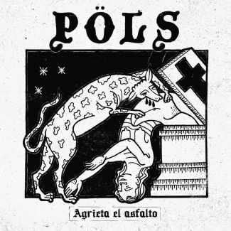 PÖLS Agrieta el asfalto (2021) LP