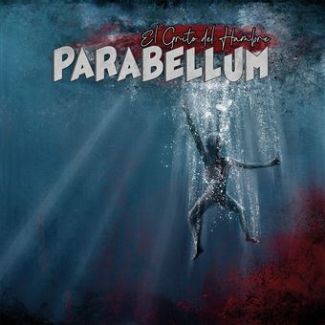 PARABELLUM El grito del hambre (2022) CD