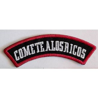 PARCHE BORDADO CÓMETE A LOS RICOS 100
