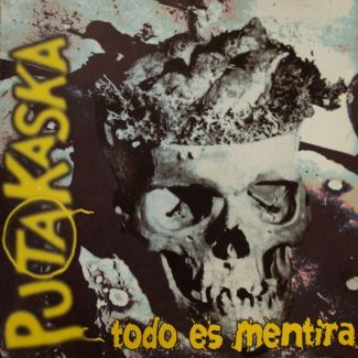 PUTAKASKA Todo es mentira CD
