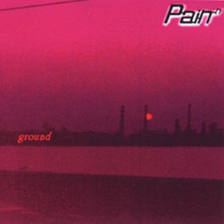 PAIN(N) Ground CD