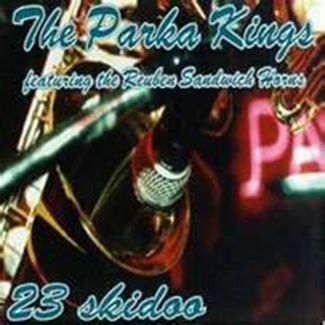THE PARKA KINGS 23 skidoo CD