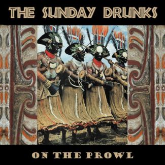 THE SUNDAY DRUNKS On the prowl CD