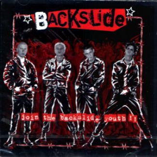 BACKSLIDE Join the backslide youth!! CD