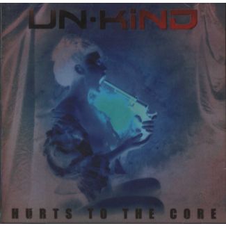 UN-KIND Hurts to the core CD