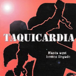 TAQUICARDIA Hasta aquí hemos llegado CD