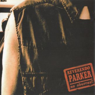 REVERENDO PARKER No aburras! CD