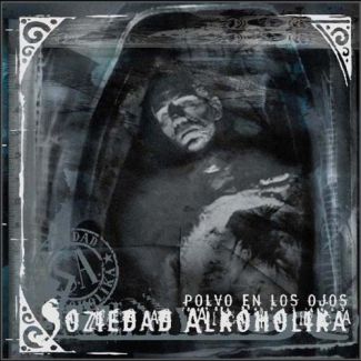 S.A. SOZIEDAD ALKOHOLIKA  Polvo en los ojos.  Vinilo 180gr gris  (2020)