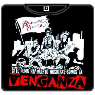 ANIMALES MUERTOS Si el punk ha muerto nosotros somos la venganza 100