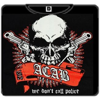 A.C.A.B. WE DONT'T CALL THE POLICE