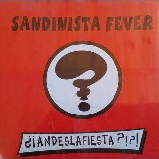 SANDINISTAS FEVER ¿¡Andeslafiesta?!?! CD
