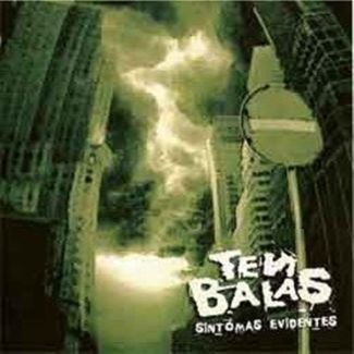 TEN BALAS Síntomas evidentes CD