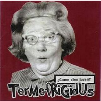 TERMOFRIGIDUS ¿Cómo dice joven? CD