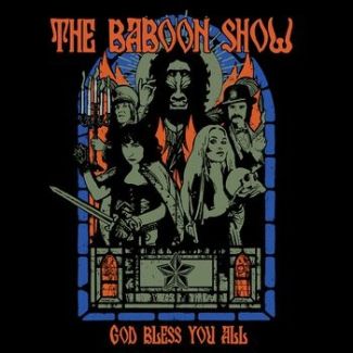 THE BABOON SHOW God Bless You All  (2023)  LP