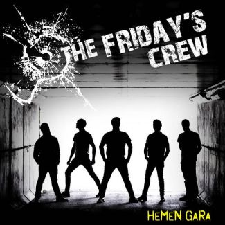 THE FRIDAY'S CREW Hemen gara (2016) LP