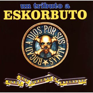UN TRIBUTO A ESKORBUTO Tren con destino al infierno Vol. 1 CD