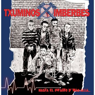 TXUMINOS IMBERBES Hasta el infarto y más allá  (2017) LP