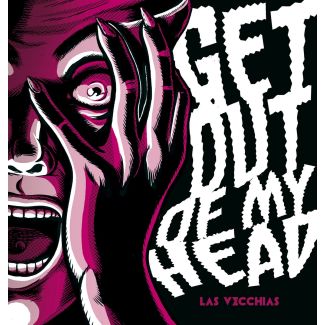 VECCHIAS GET OUT OF MY HEAD